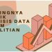 Teknik Analisis Data Dalam Penelitian: Analisis Kuantitatif